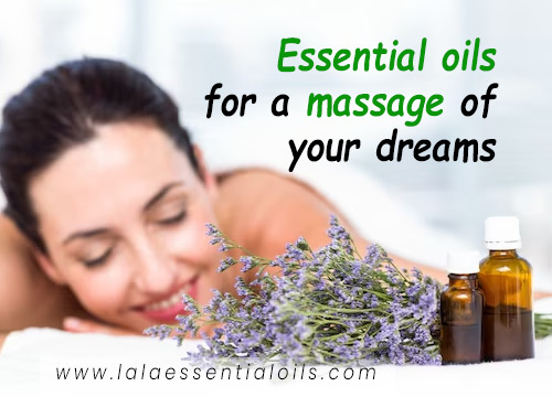 Essential oils for a massage of your dreams 