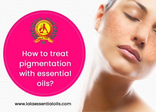 How to treat pigmentation with essential oils?