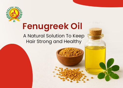 Fenugreek Oil: A Natural Solution To Keep Hair Strong and Healthy